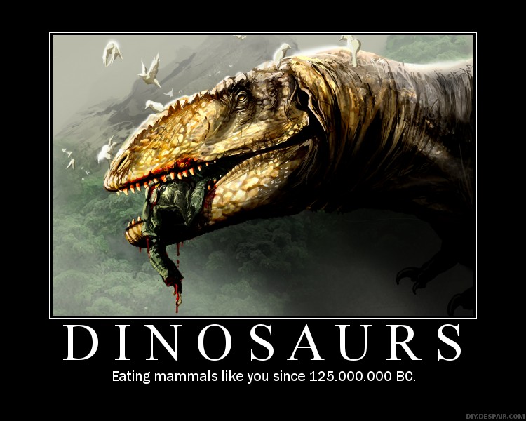 Dinosaur_Demotivational_by_IRIRIV.jpg