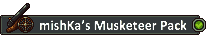 mishKa's Musketeer Pack.png