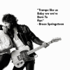 tramps-like-us-baby-we-were-born-to-run-bruce-springsteen-.png